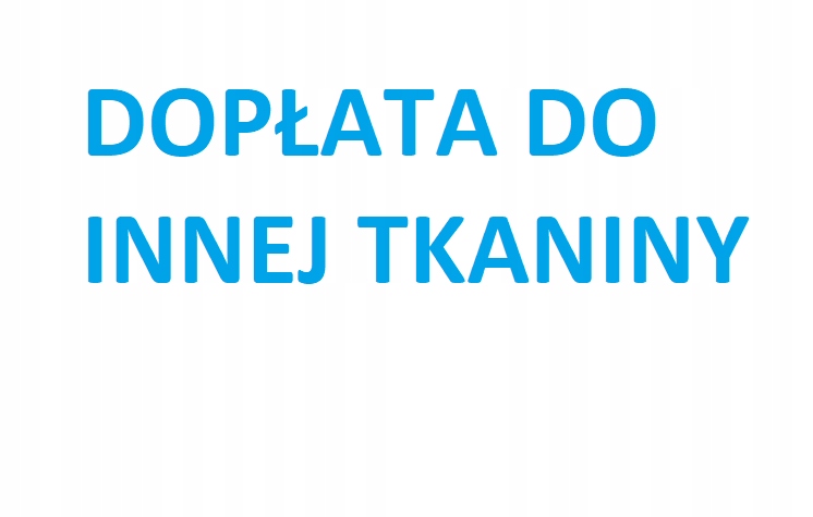 

Dopłata Do Innej Tkaniny Łóżko Dawid