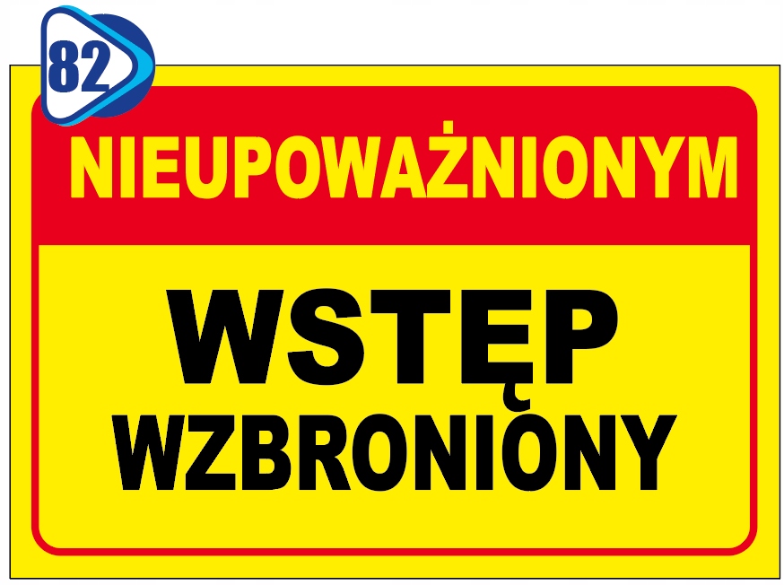 TABLICA NIEUPOWAŻNIONYM WSTĘP WZBRONIONY 20x30 tabliczka dibond UV WR82 Kod producenta WR82_30x20_DIBOND