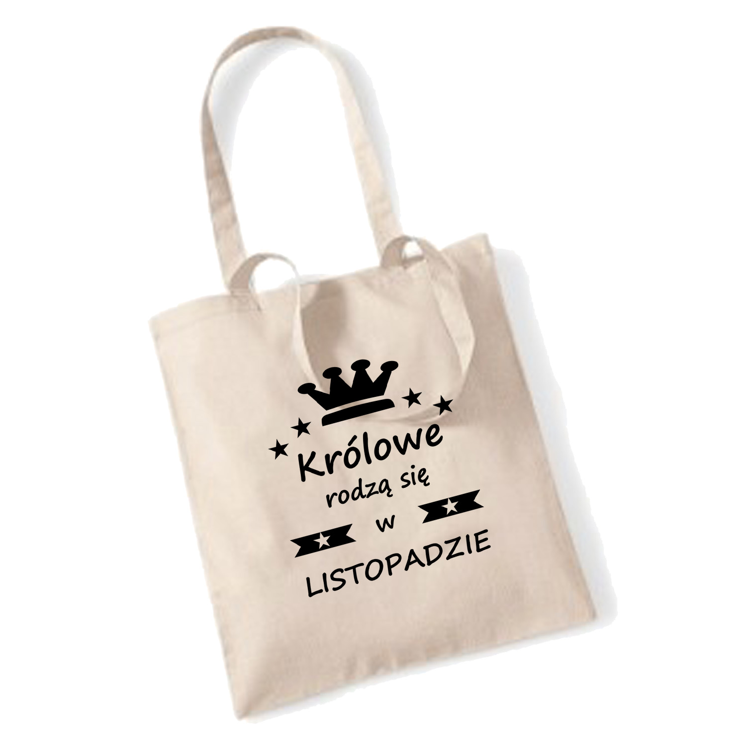 TORBA bawełniana KRÓLOWE RODZĄ SIĘ W LISTOPADZIE Płeć uniseks
