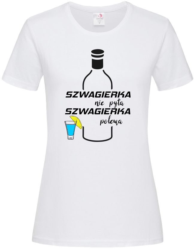 

Koszulka Szwagierka Nie Pyta Szwagierka Polewa