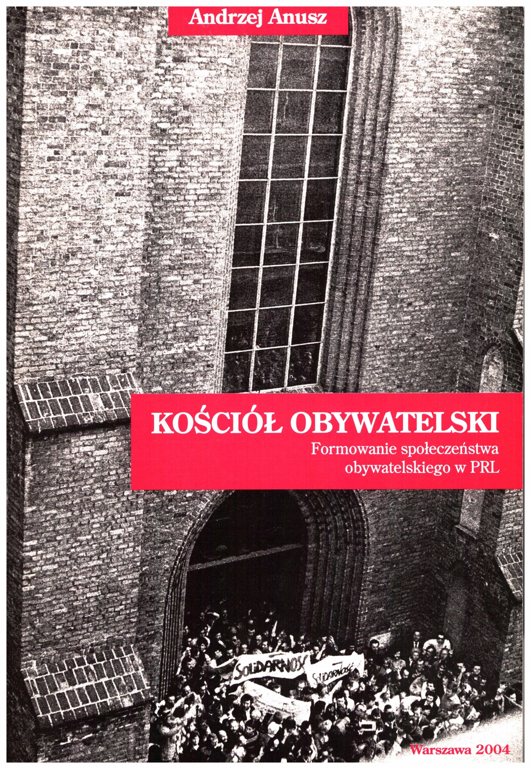 Kościół obywatelski Andrzej Anusz twarda Wydawnictwo Polskie
