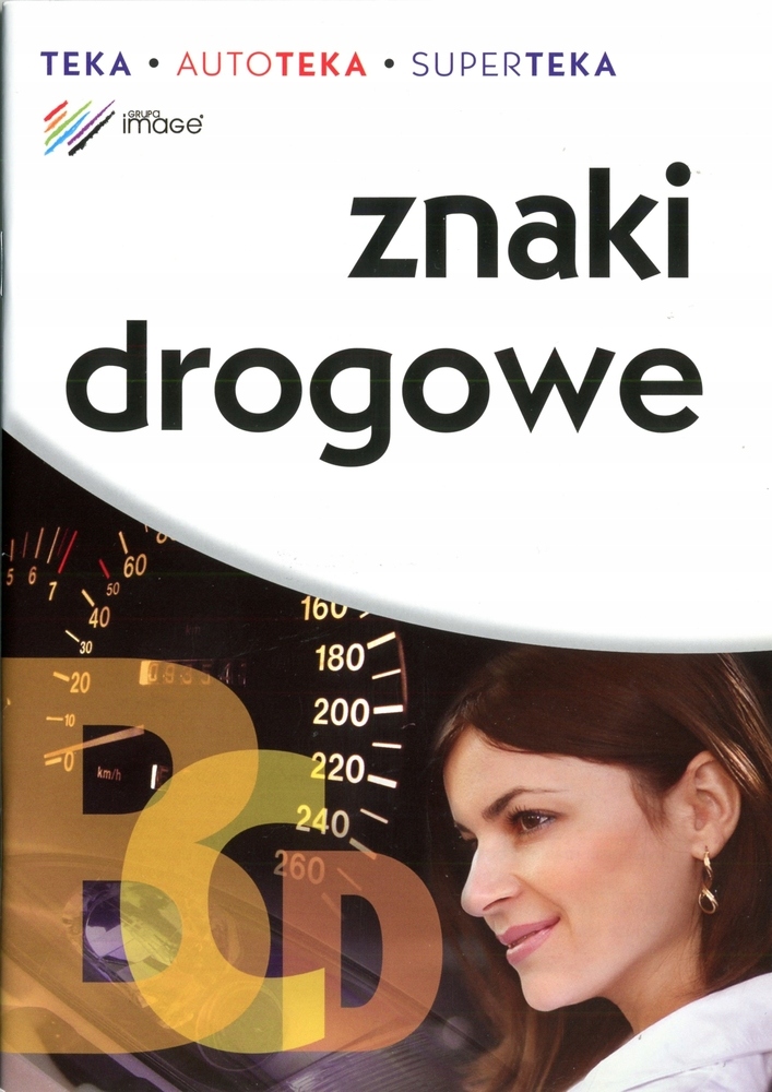 

Znaki Drogowe Z Opisami Kategoria B C D