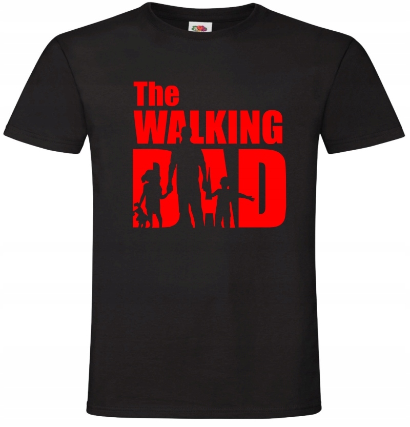 

Walking Dad, dead, dla Taty Ojca T-shirt, koszulka