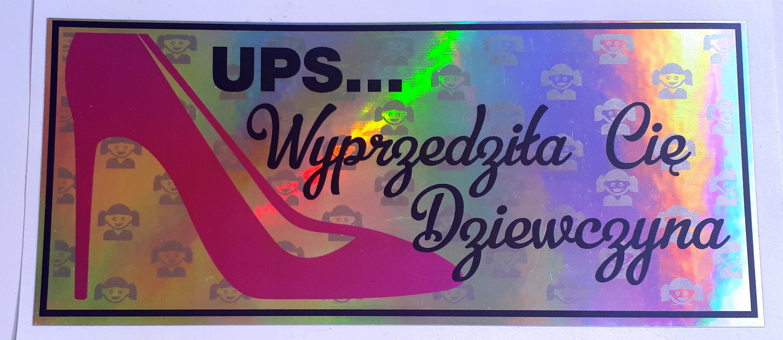 

Wyprzedziła Cię Dziewczyna naklejka hologram