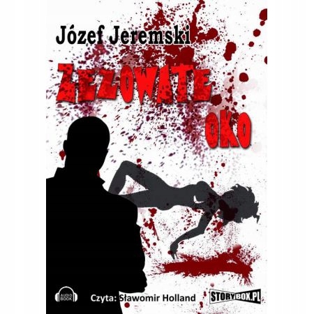 Zezowate oko Józef Jeremski Sławomir Holland