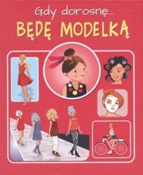 Gdy dorosnę Będę modelką modelki