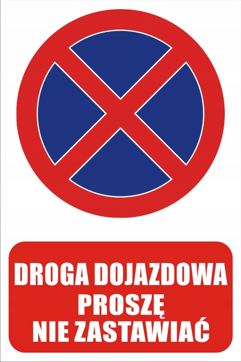 

Tabliczka Droga Dojazdowa Nie Zastawiać 30X20CM