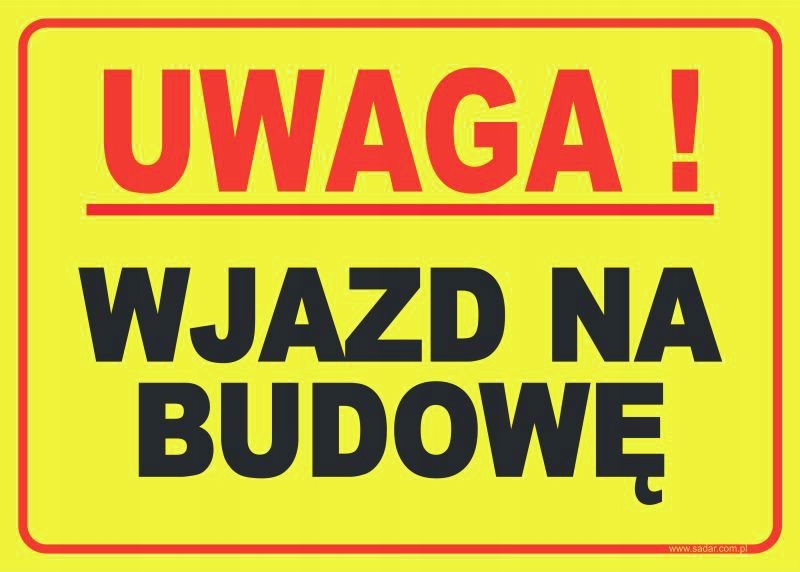 TABLICZKA Wjazd na budowę ZNAK