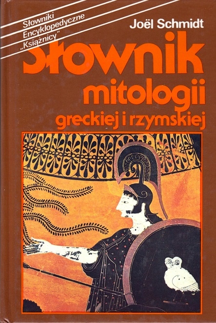 SCHMIDT - SŁOWNIK MITOLOGII GRECKIEJ I RZYMSKIEJ