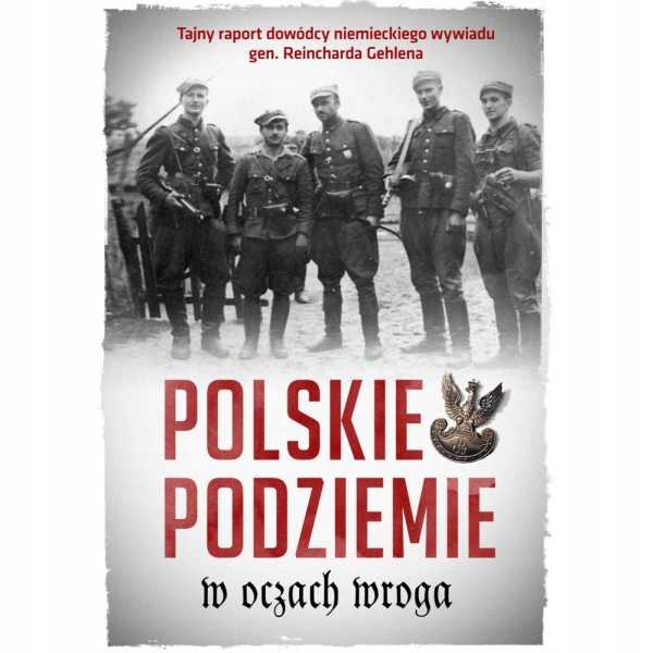 

Polskie Podziemie w oczach wroga