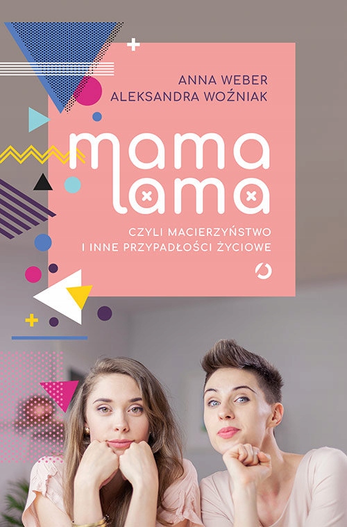 

Mama lama Anna Weber, Aleksandra Woźniak