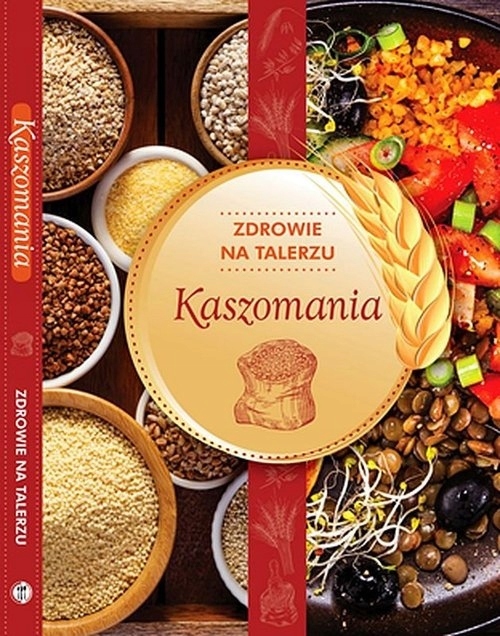 Zdrowie na talerzu Kaszomania-Zdjęcie-0