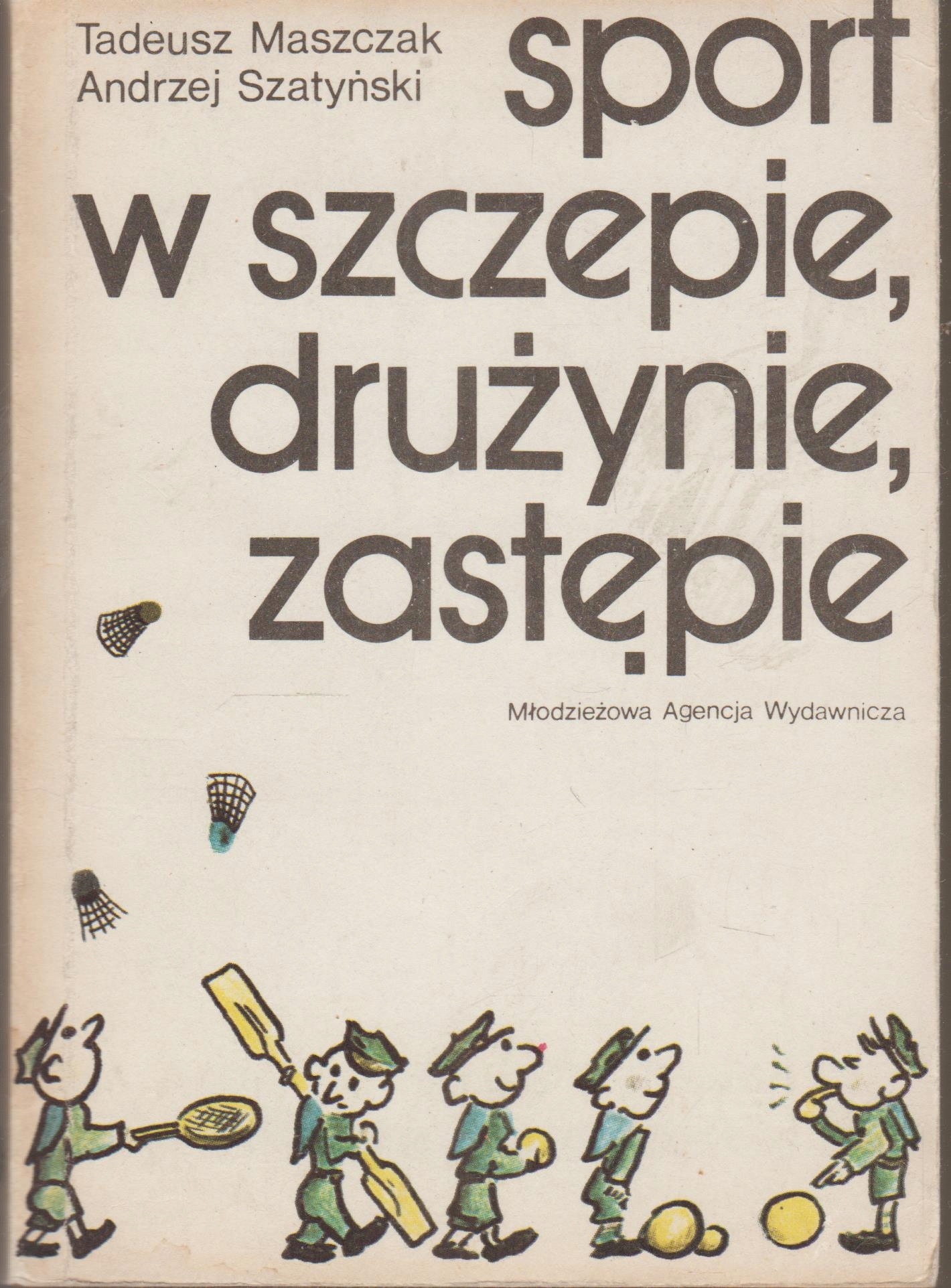 SPORT W SZCZEPIE, DRUŻYNIE, ZASTĘPIE Maszczak