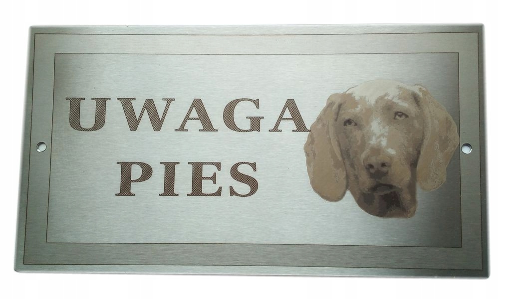 

Tabliczka nierdzewna -Uwaga Pies Wyżeł weimarski