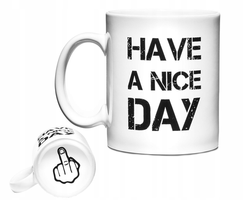 

Niegrzeczny kubek z palcem Biały Have A Nice Day