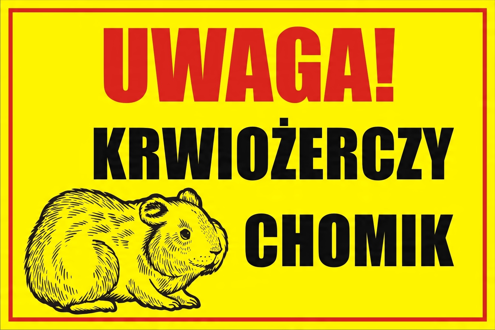 

Naklejka Uwaga Krwiożerczy Chomik 21X14 CM