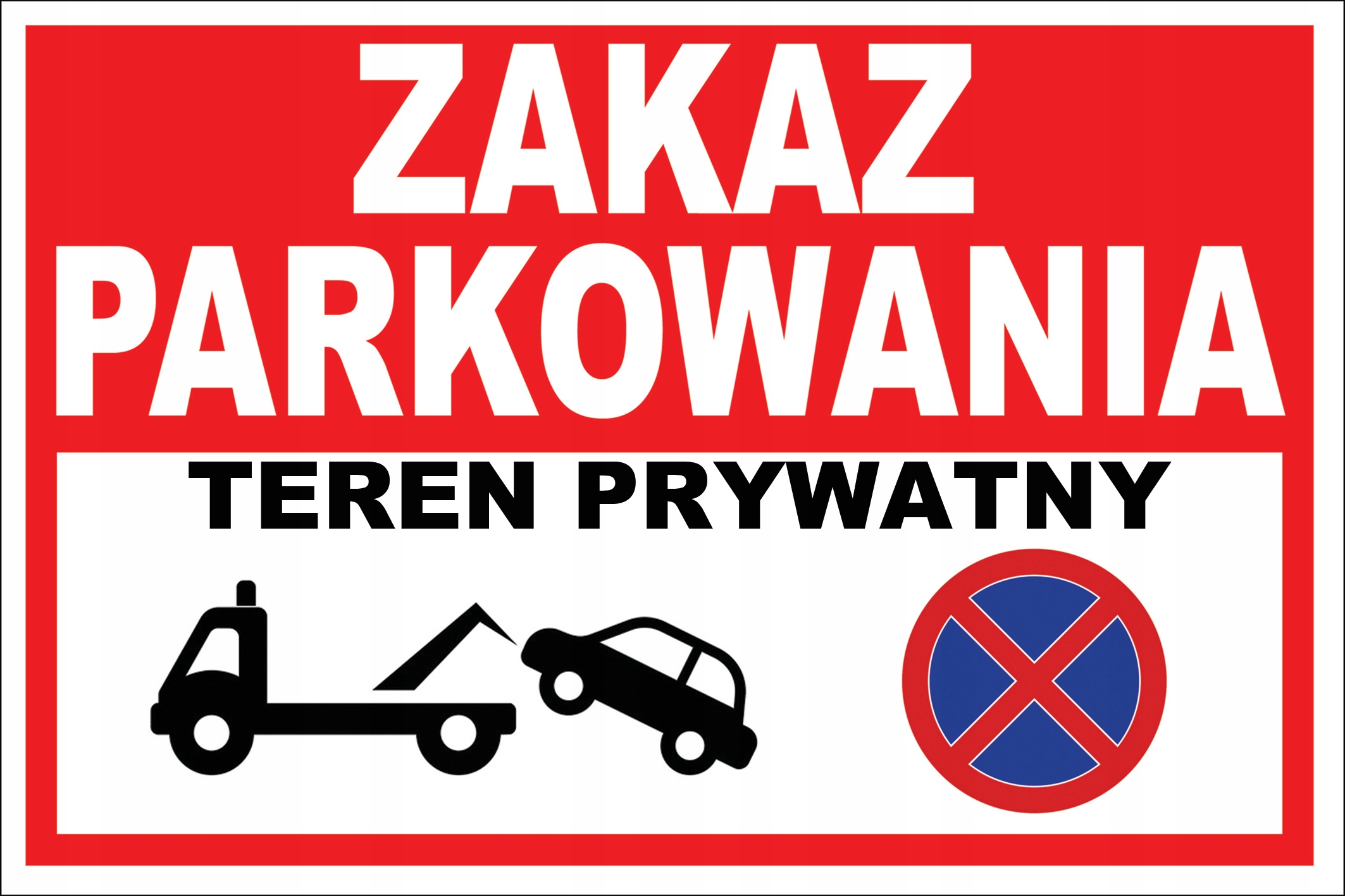 

Znak Zakaz Parkowania Teren Prywatny 3mm 40x30 Pcv