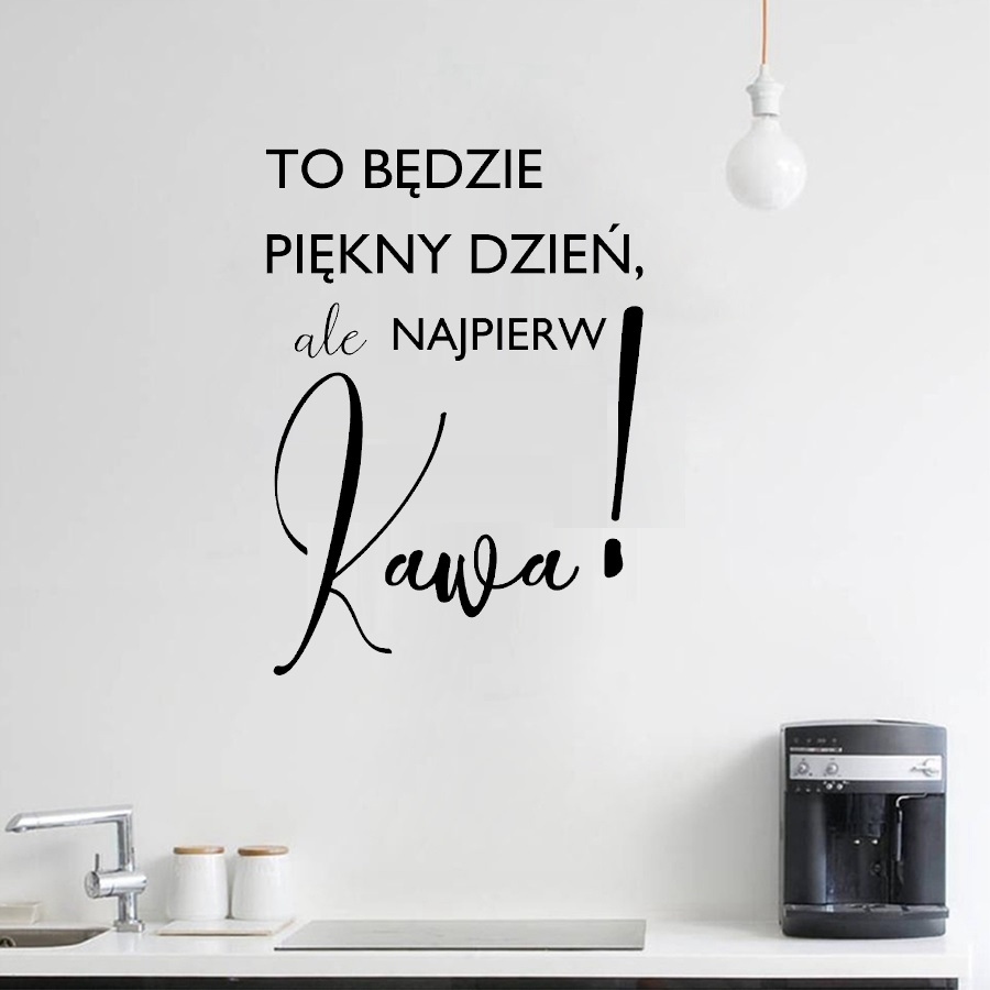 

To będzie piękny dzień - kawa - naklejka do kuchni