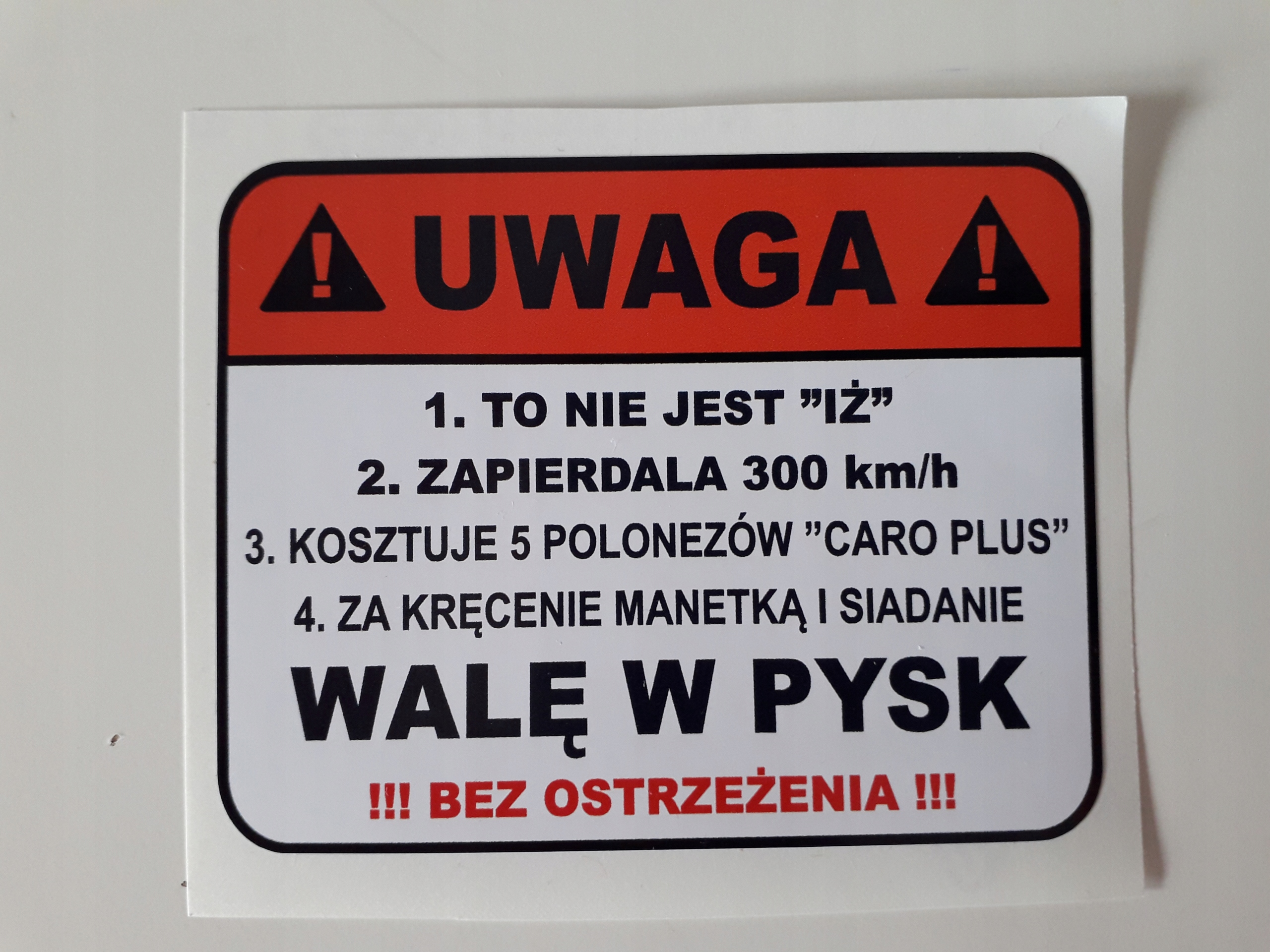 Naklejka UWAGA WALE w PYSK !!! TO NIE JEST IŻ DA00 Producent inny