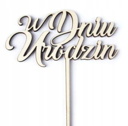 

Topper toper urodzinowy Napis W Dniu Urodzin 14cm
