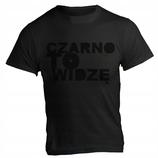 

Koszulka czarno to widzę. XL