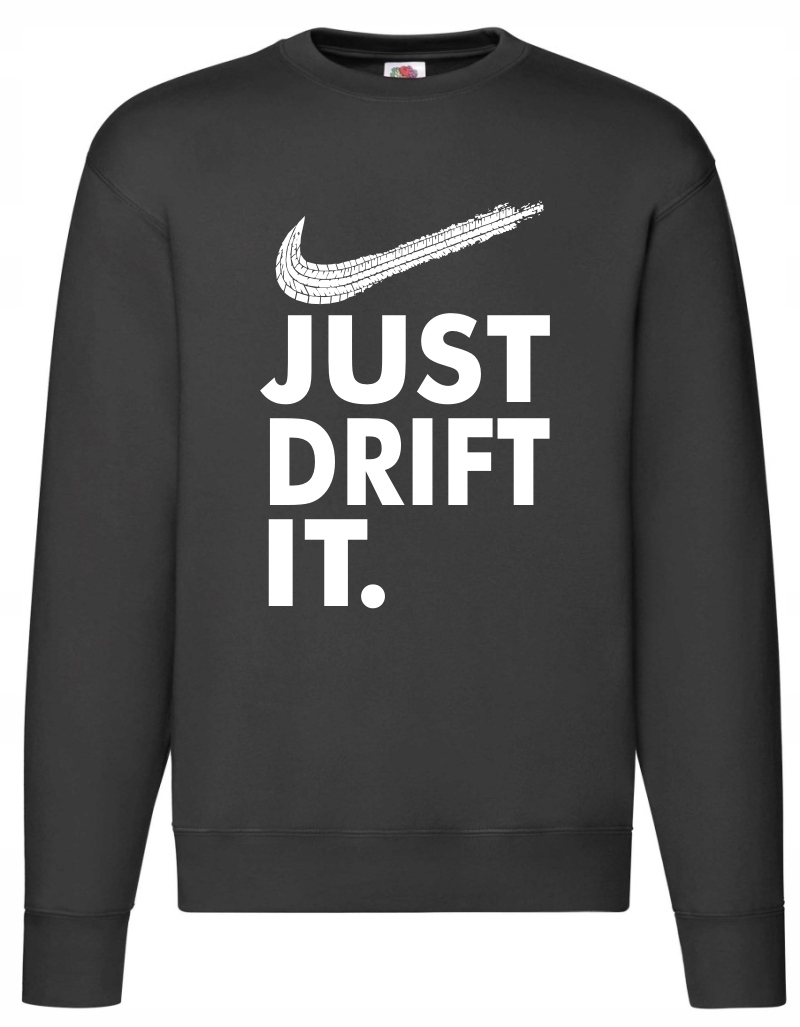 

Just Drift It. Drifting T-shirt koszulka ,Bluza