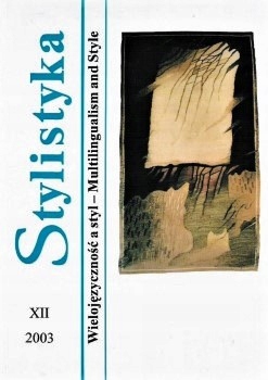 WIELOJĘZYCZNOŚĆ a STYL MULTILINGUALISM and STYLE STYLISTYKA XII 2003 GAJDA