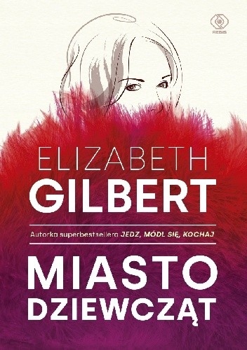 

Miasto dziewcząt Elizabeth Gilbert