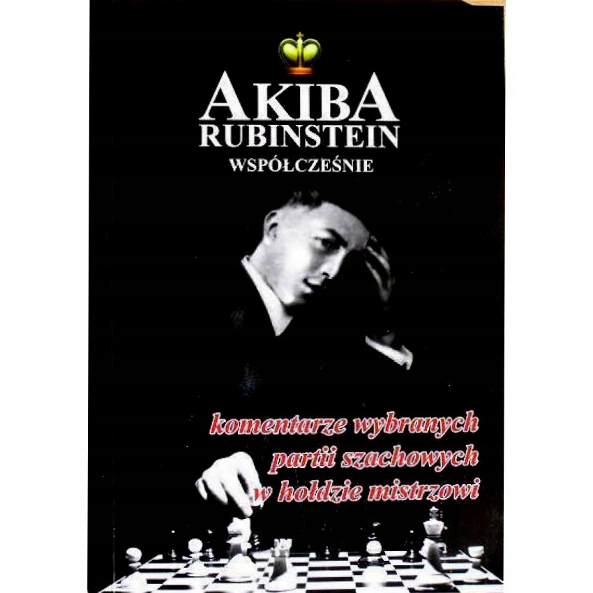 Akiba Rubinstein Współcześnie Szachy