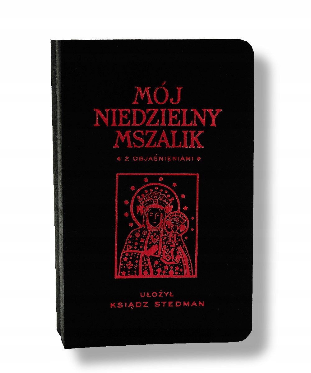 

Ks. Józef Stedman Mój Niedzielny Mszalik