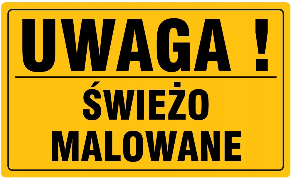 Tablica tabliczka UWAGA ŚWIEŻO MALOWANE 20x33cm