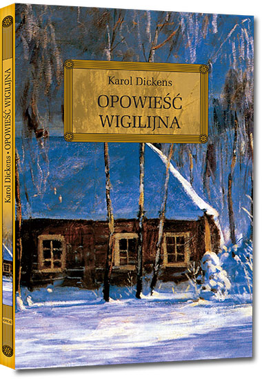 OPOWIEŚĆ WIGILIJNA / KAROL DICKENS / TWARDA