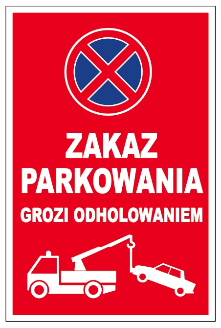 

Zakaz Parkowania Tabliczka 40x27 odholowanie Pcv