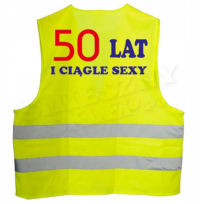 

Kamizelka 50 Lat i Ciągle Sexy 50-tka