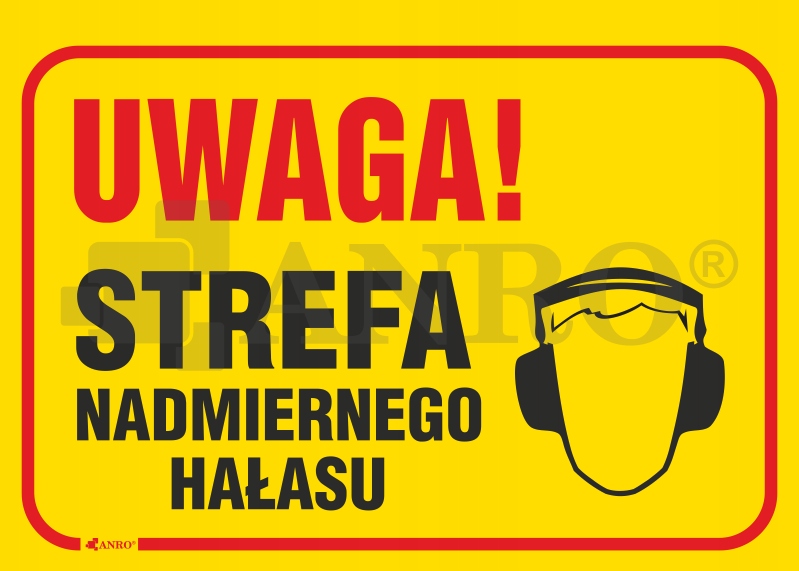 TABLICA UWAGA STREFA NADMIERNEGO HAŁASU B37 PCV