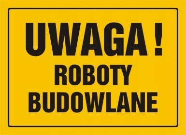 

Tablica tabliczka Uwaga Roboty Budowlane 20x33 cm