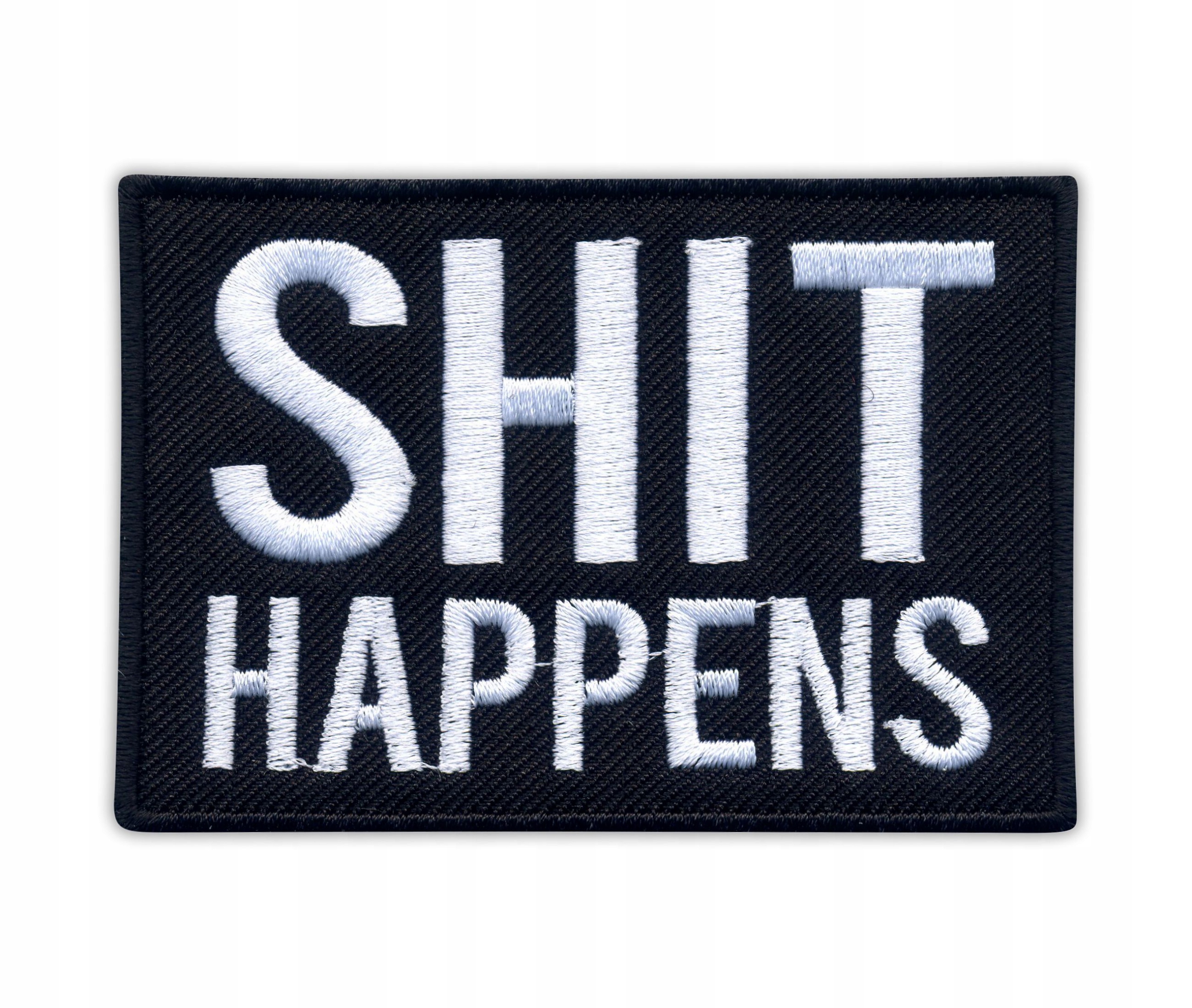 

Naszywka Shit Happens Haft