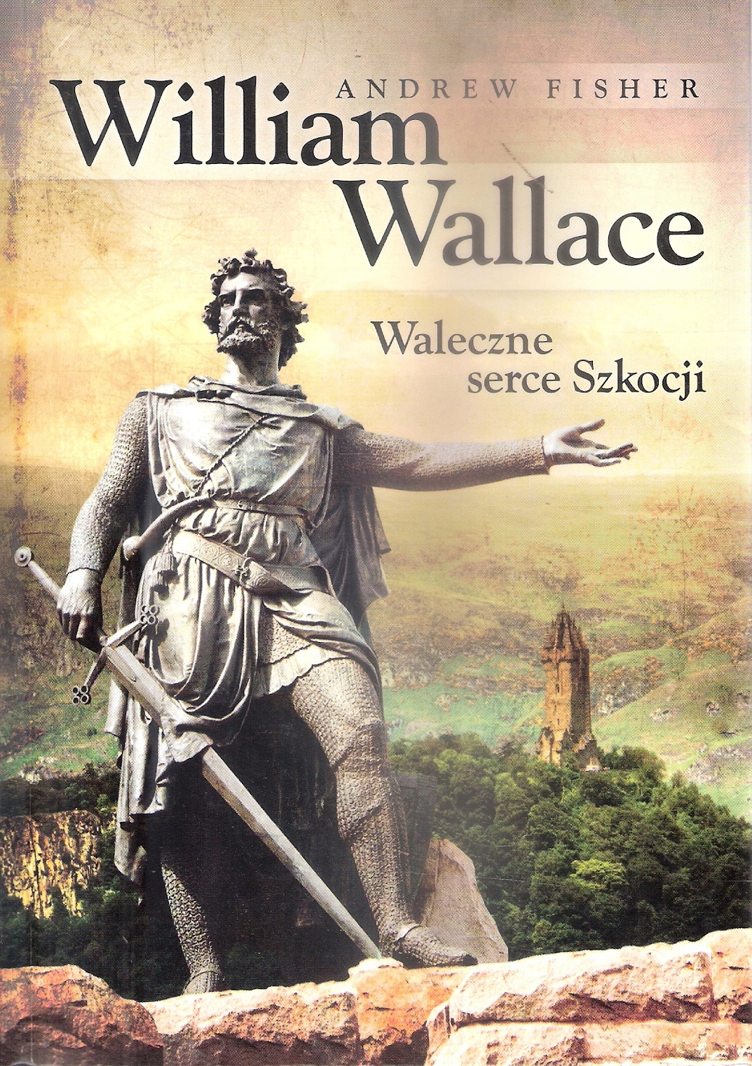 William Wallace Waleczne serce Szkocji Andrew Fisher