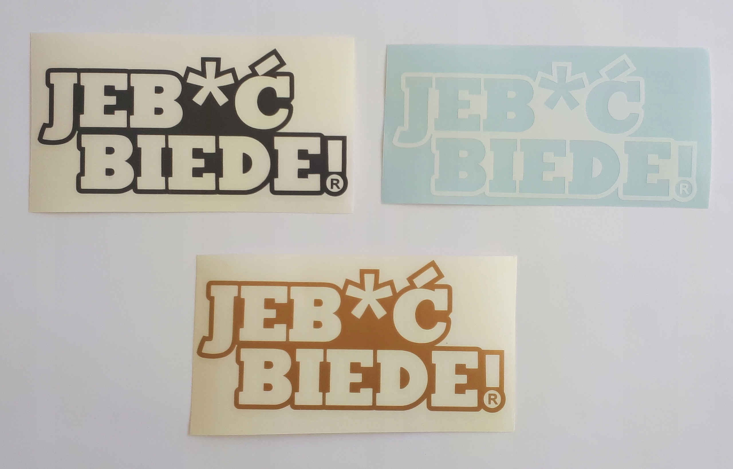 JEB * Ć BIEDE ! - naklejka na auto, kolory !!!