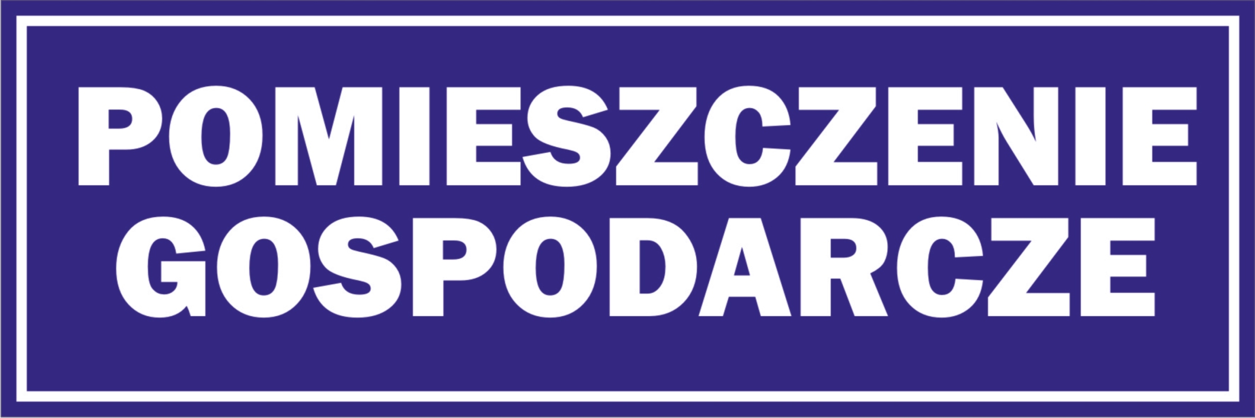 

Tabliczka Pomieszczenie Gospodarcze 30X10CM 2MM