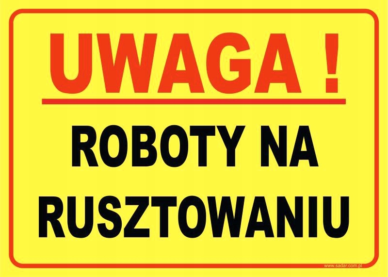 TABLICZKA Roboty Na Rusztowaniu ZNAK