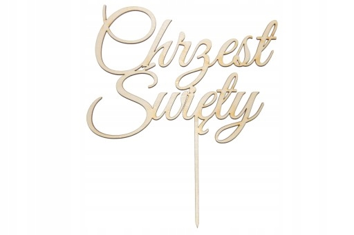 

Topper Napis Na Tort dekoracja chrzciny