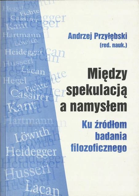 Między spekulacją a namysłem. Ku źródłom badania