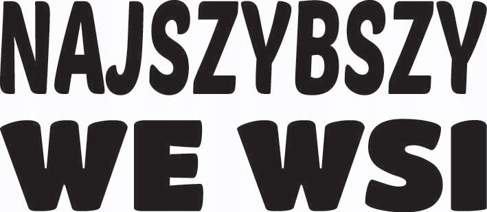 

Naklejka na auto samochód Najszybszy We Wsi
