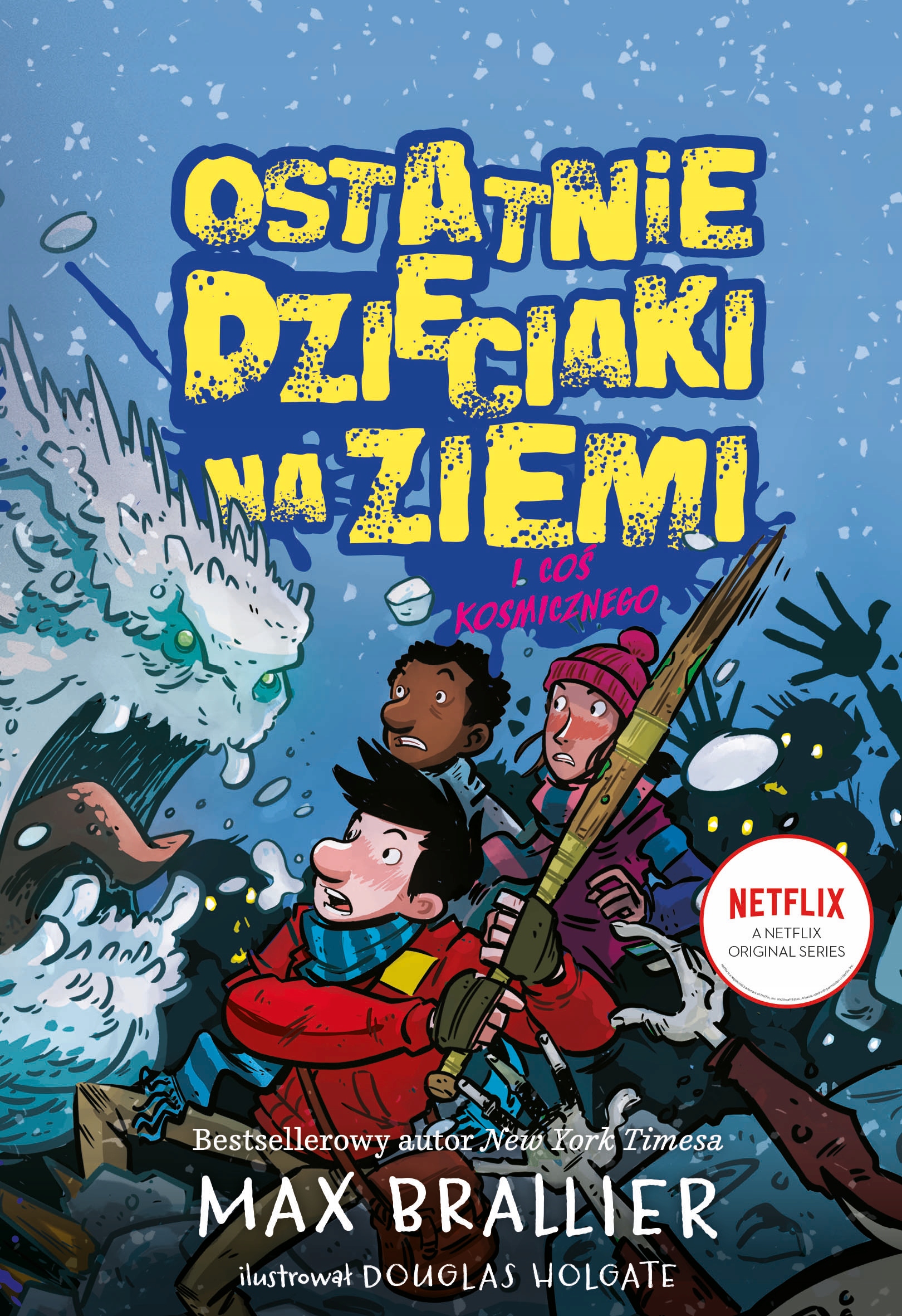 

Ostatnie dzieciaki na Ziemi i coś… Tom 4