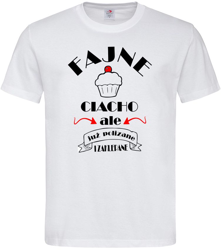 

Koszulka Męska Fajne Ciacho Ale Już Polizane