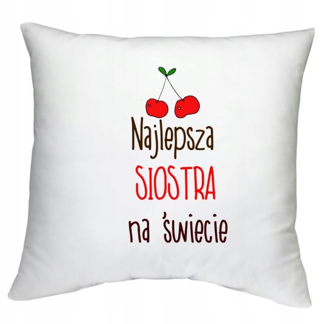 PODUSZKA NAJLEPSZA SIOSTRA NA ŚWIECIE WZORY