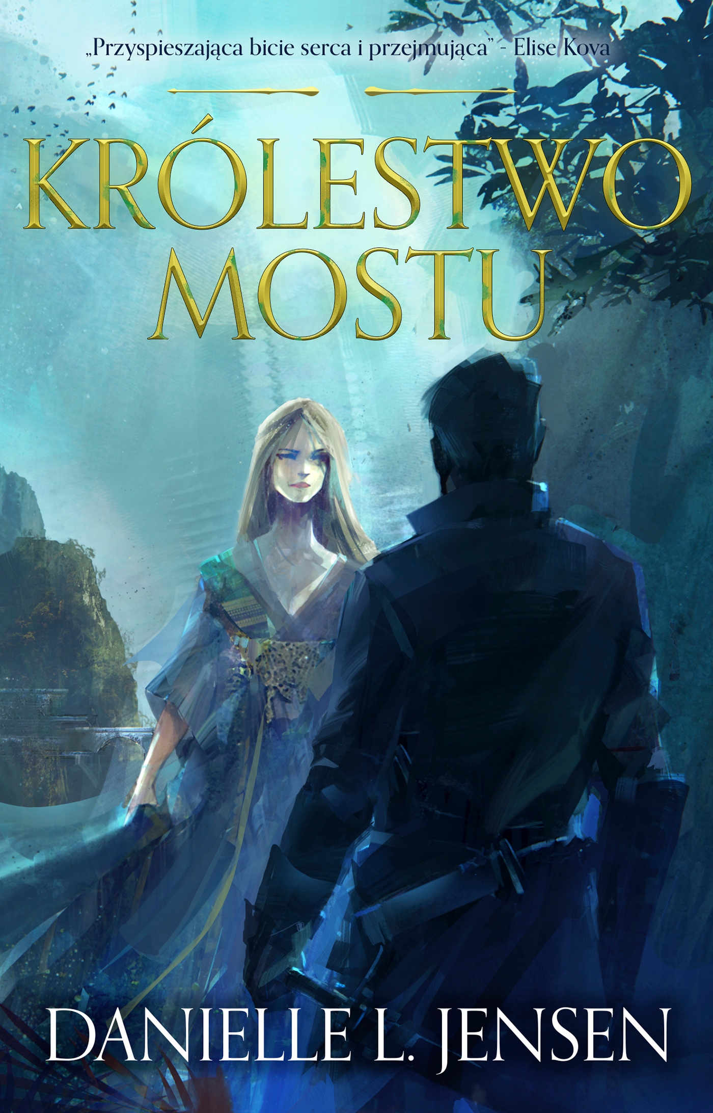 

Królestwo Mostu Danielle L. Jensen