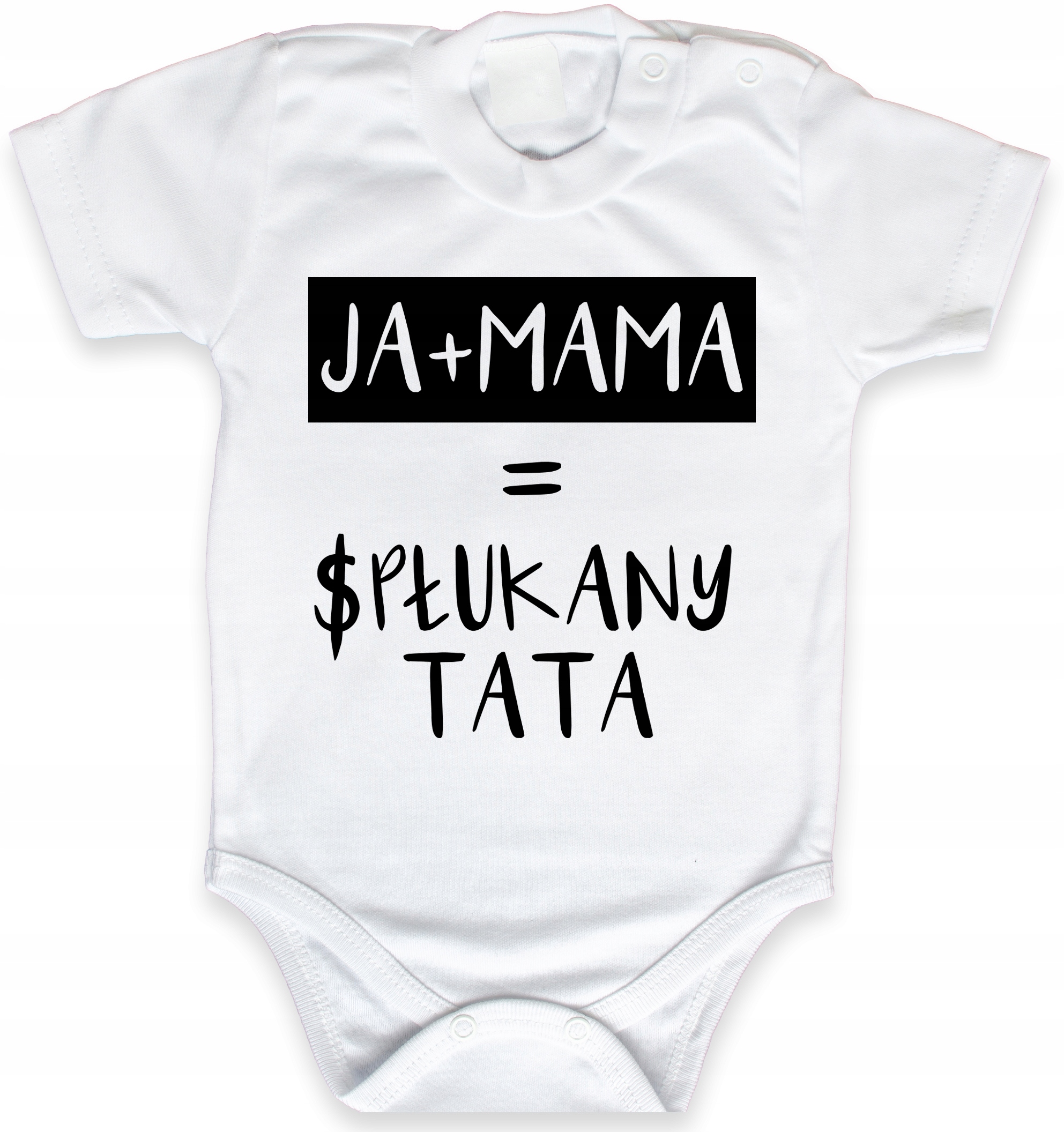 

Body Ja + Mama =spłukany Tata krótki białe rozm 62