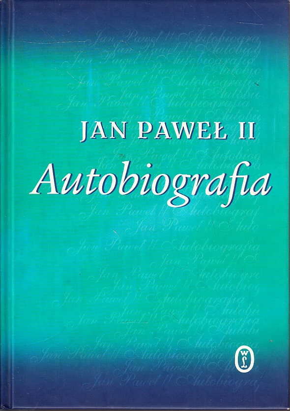 Jan Paweł II Autobiografia Wybór Kiliańczyk-zięba